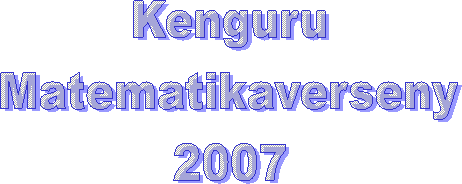 Kenguru
Matematikaverseny
2007
