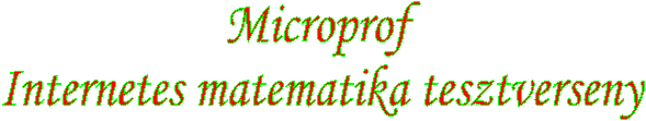 Microprof 
Internetes matematika tesztverseny